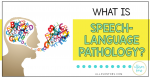 What is Speech-Language Pathology?