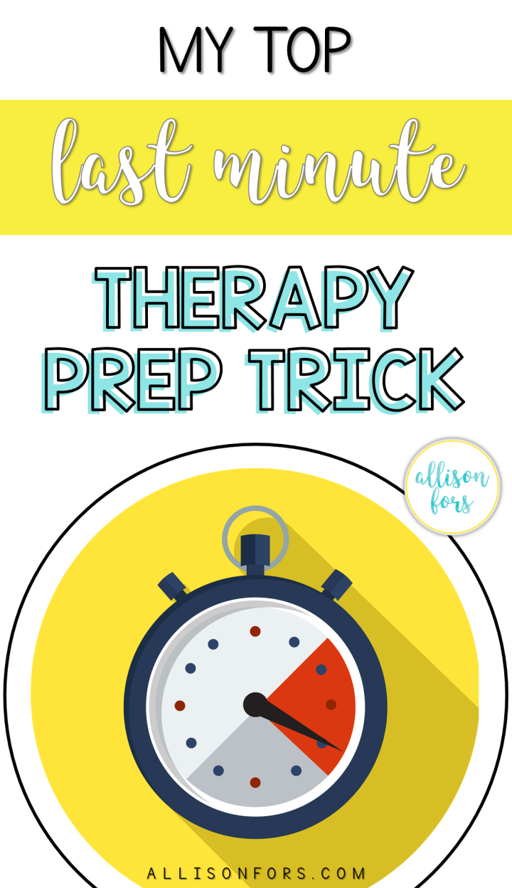 My Top Last Minute Therapy Prep Trick