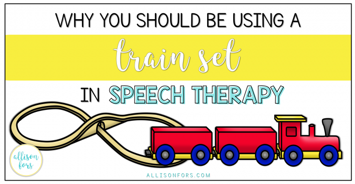 Why You Should Be Using a Train Set in Speech Therapy