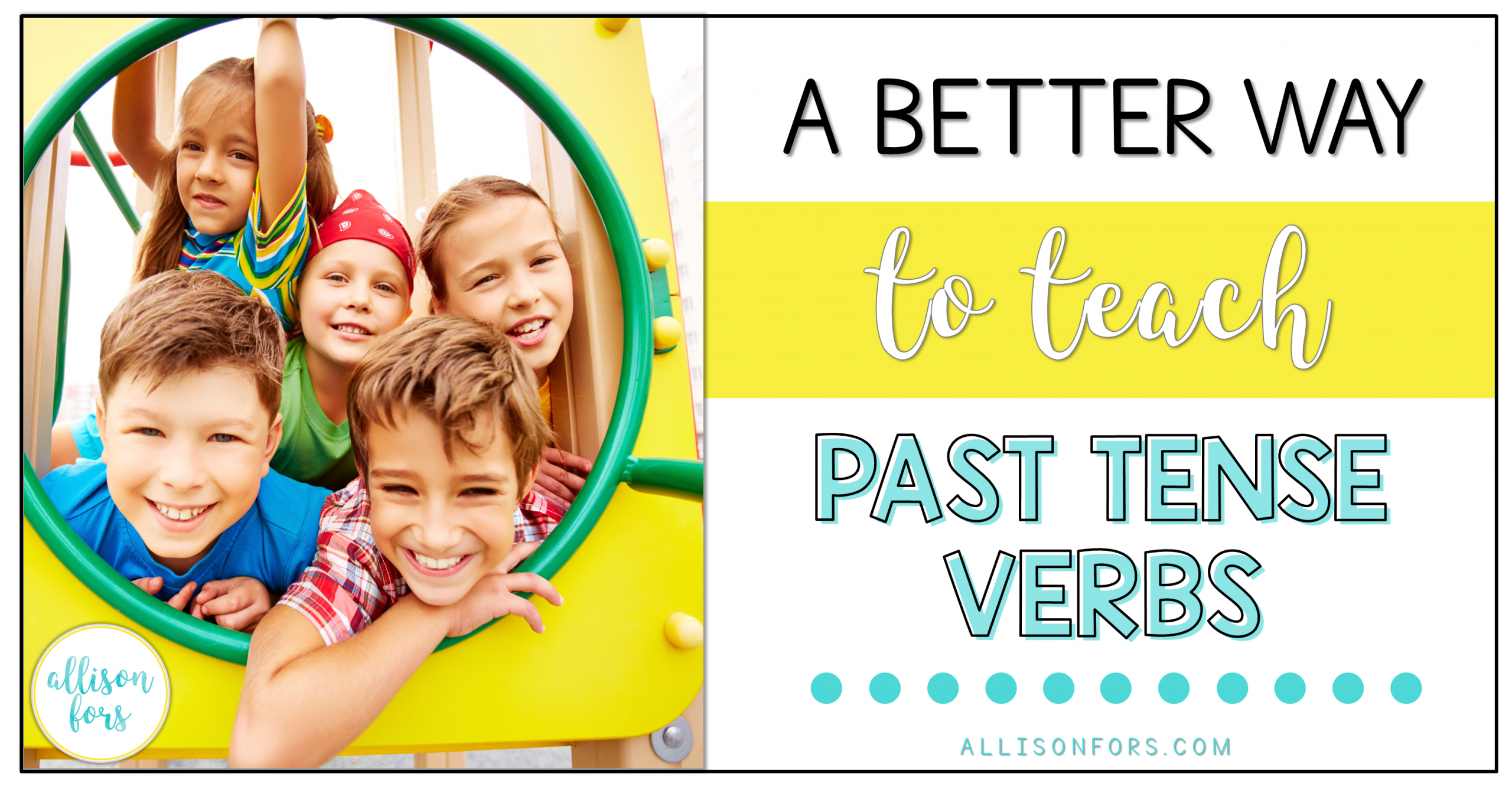 A Better Way to Teach Past Tense Verbs
