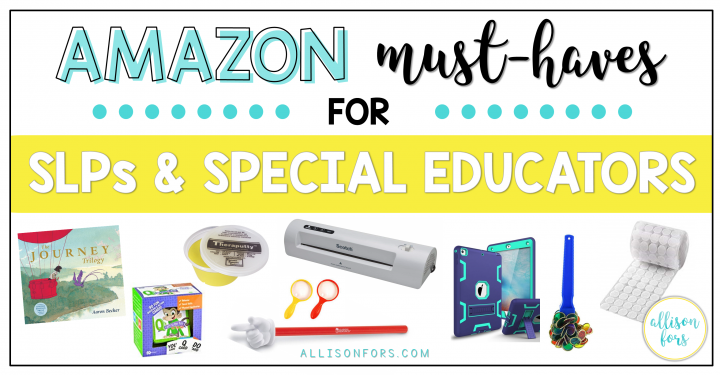 Amazon Must Haves for SLPs and Special Educators