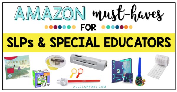Amazon Must-Haves for SLPs and Special Educators