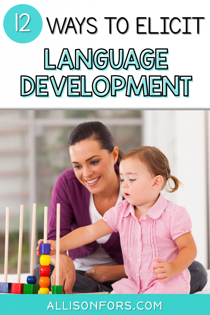 Ways to Elicit Language Development