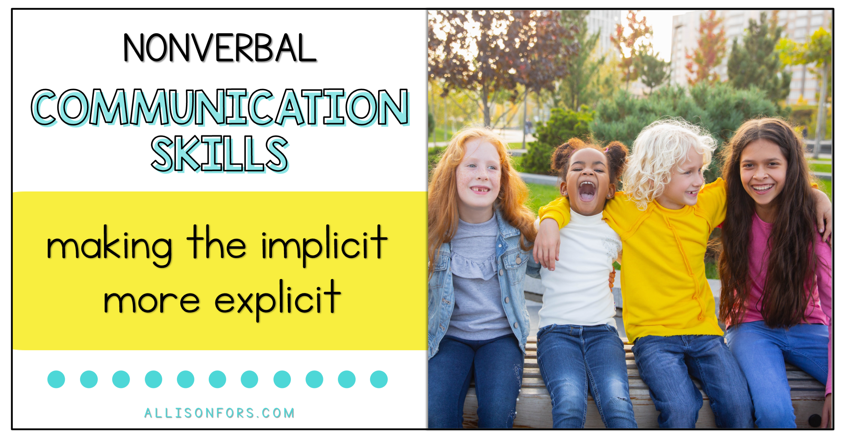 Nonverbal Communication Skills: Making The Implicit More Explicit