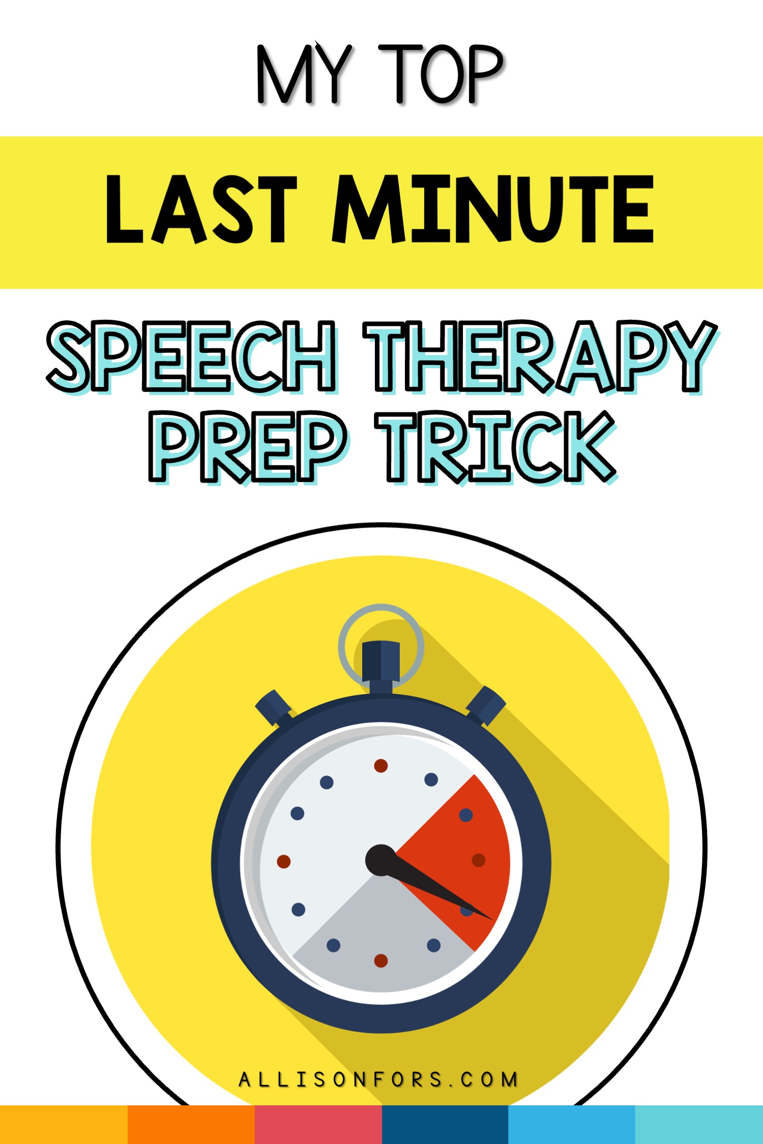 My Favorite Trick for Quick Speech Session Prep | Allison Fors, Inc.