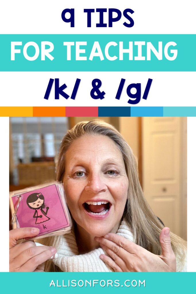 9 Reliable Tips for Teaching /k/ and /g/ in Speech Therapy